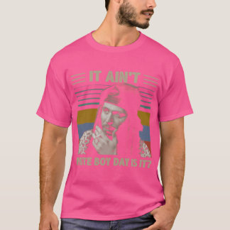 Drel Spivey Lovers It Aint Whi te Boy Day is It bo T-Shirt