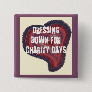 DRESS DOWN FOR CHARITY 15 CM SQUARE BADGE