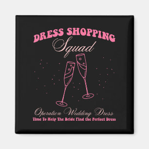 Dress Shopping Squad Operation Wedding-Dress Magnet