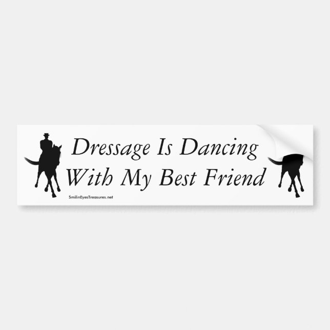Dressage Dancing With My Best Friend Horse Bumper Sticker (Front)