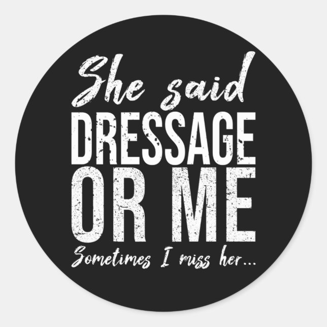Dressage funny sports gift idea classic round sticker (Front)
