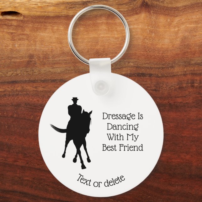 Dressage Is Dancing Best Friend Horse  Key Ring (Front)