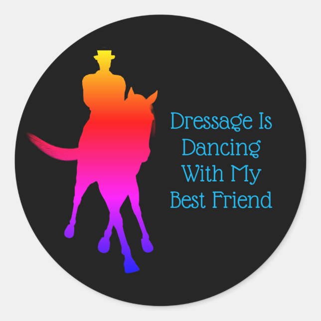 Dressage Is Dancing Best Friend Rainbow Classic Round Sticker (Front)