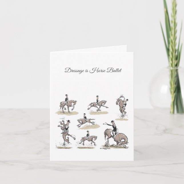 Dressage is Horse Ballet Greeting Card (Front)