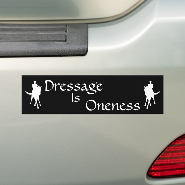 Dressage Is Oneness Horse And Rider Bumper Sticker (On Car)