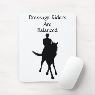 Dressage Riders Are Balanced Horse Mouse Mat