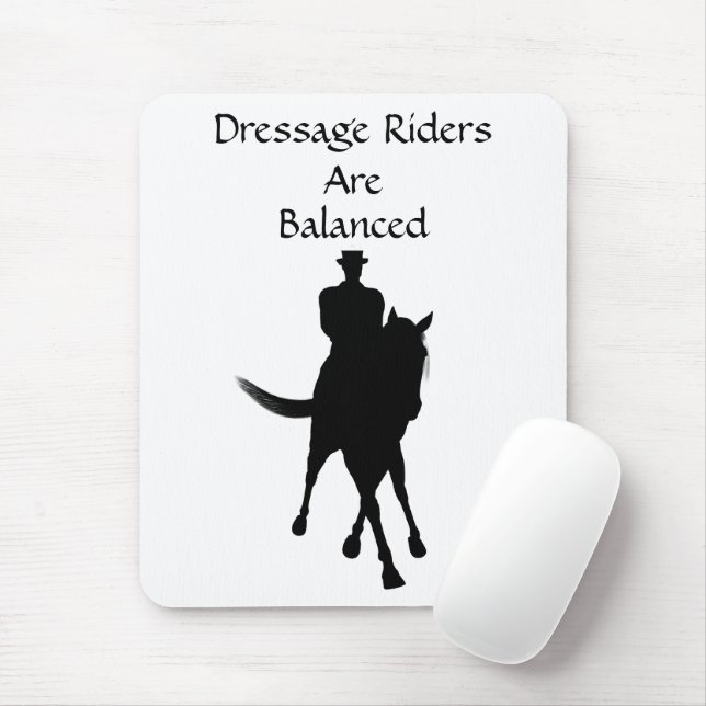 Dressage Riders Are Balanced Horse Mouse Mat (With Mouse)