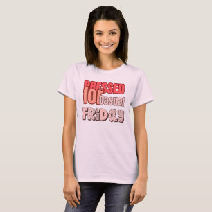 Dressed for Casual Friday – Office Humor Design T-Shirt