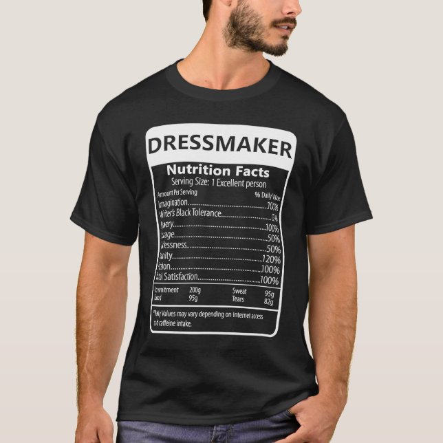 Dressmaker Nutrition Facts Sarcastic Graphic T-Shirt (Front)