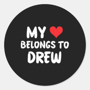 Drew - My Heart Belongs To Drew - Love Classic Round Sticker