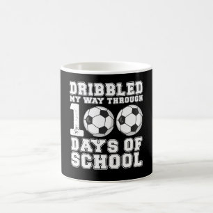 Dribbled My Way Through 100 Days School Soccer Coffee Mug