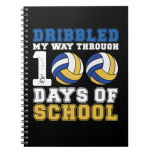 Dribbled My Way Through 100 Days School Volleyball Notebook