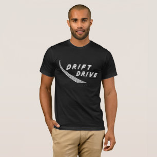 Drift and drive T-Shirt