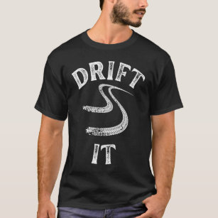 drift it white distressed racing car guy mechanic  T-Shirt