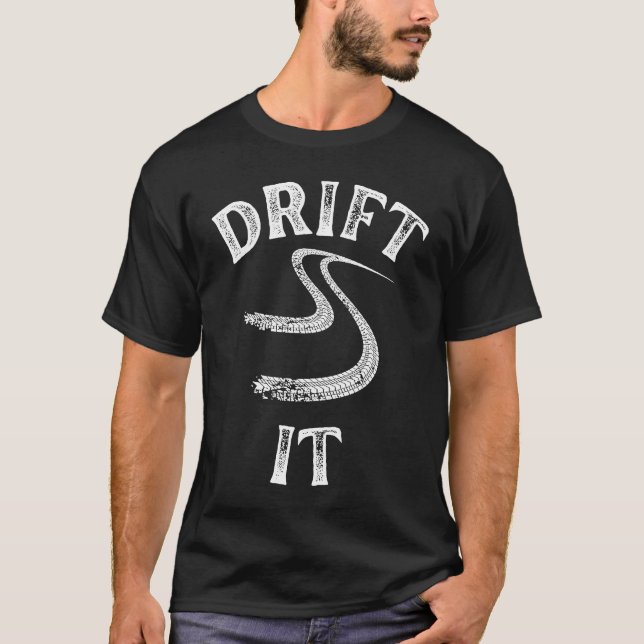 drift it white distressed racing car guy mechanic  T-Shirt (Front)