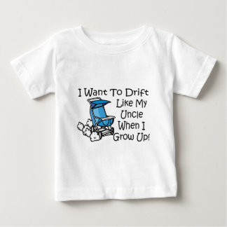 drift like my uncle baby T-Shirt