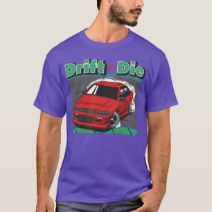 drift or die 90s car illustration funny T-Shirt