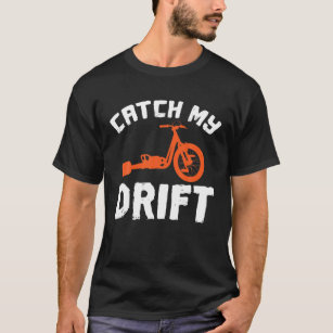 Drift Trike Downhill Catch My Vintage T-Shirt