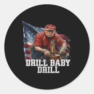 Drill Ba1 Trump Funny Meme  Classic Round Sticker