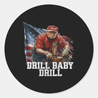 Drill Ba1 Trump Funny Meme  Classic Round Sticker