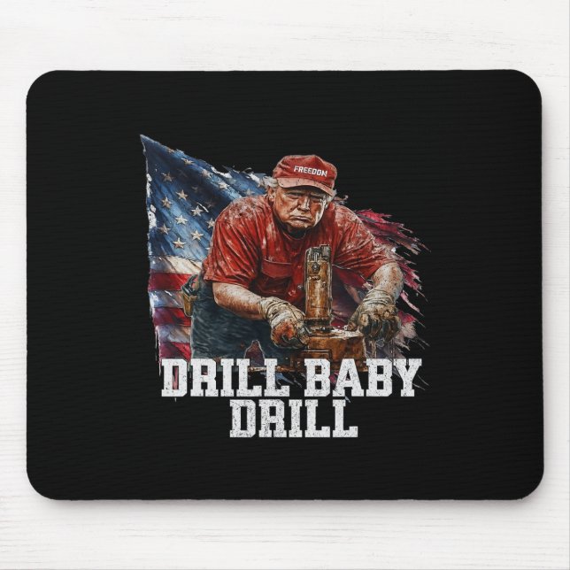 Drill Ba1 Trump Funny Meme  Mouse Mat (Front)
