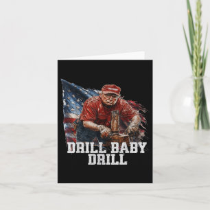 Drill Baby Drill American 2025 Trump President Us Card