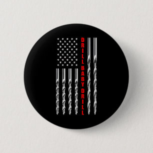 Drill Baby Drill American Flag Patriotic Donald Tr 6 Cm Round Badge