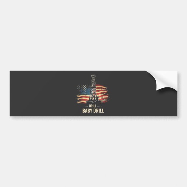 Drill Baby Drill American Trump Energy Economy  Bumper Sticker (Front)