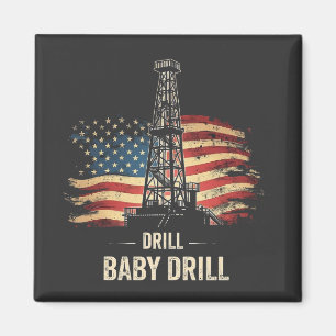 Drill Baby Drill American Trump Energy Economy  Magnet