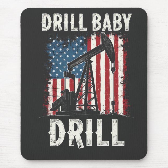 Drill Baby Drill American Trump Energy Economy  Mouse Mat (Front)