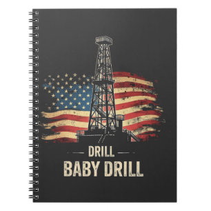 Drill Baby Drill American Trump Energy Economy Notebook