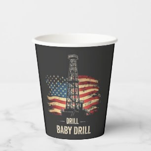 Drill Baby Drill American Trump Energy Economy Paper Cups