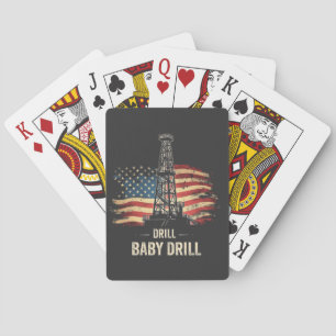 Drill Baby Drill American Trump Energy Economy  Playing Cards