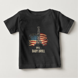 Drill Baby Drill American Trump Energy Economy T-Shirt