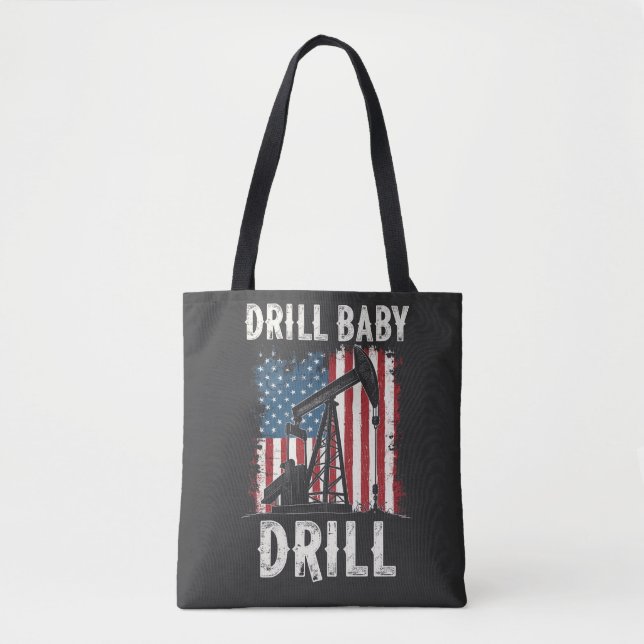 Drill Baby Drill American Trump Energy Economy  Tote Bag (Front)