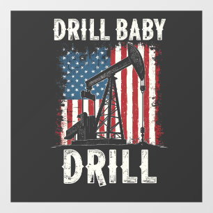 Drill Baby Drill American Trump Energy Economy  Window Cling
