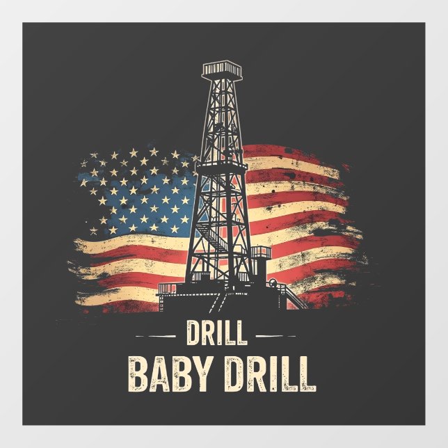 Drill Baby Drill American Trump Energy Economy  Window Cling (Sheet)