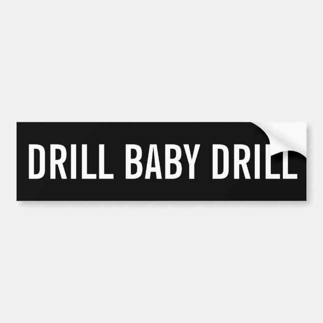 Drill Baby Drill, Black Bumper Sticker 2 (Front)
