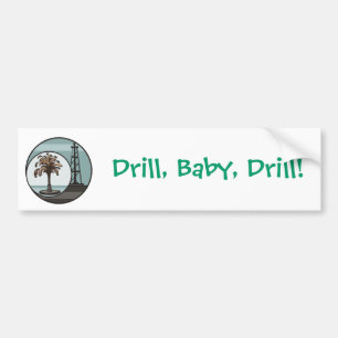 Drill, Baby, Drill Bumper Sticker