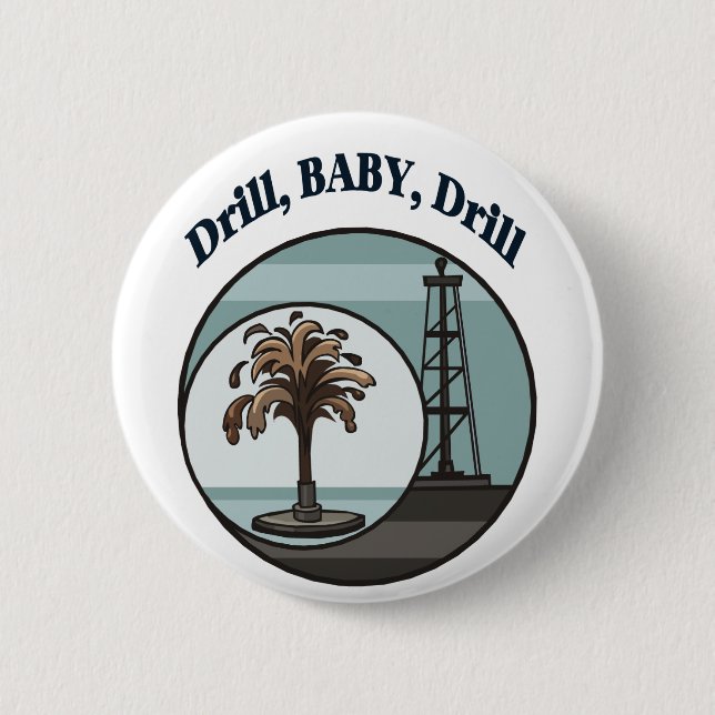 Drill, Baby, Drill Button (Front)
