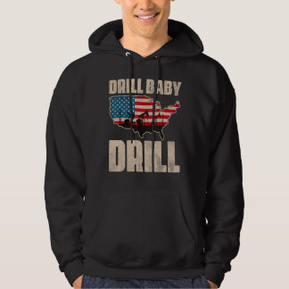 Drill Baby Drill Drilling Oilfield Trash Oil And G Hoodie