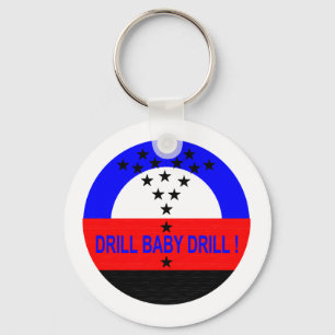 DRILL BABY DRILL ! KEY RING