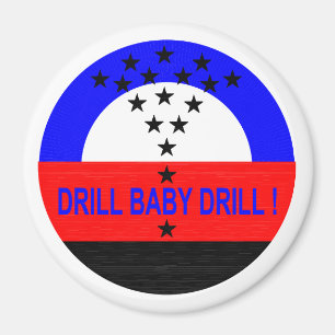DRILL BABY DRILL_MAGNET_3" MAGNET