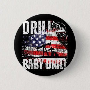 Drill Baby Drill Oilfield American Flag Oil Drilli 6 Cm Round Badge