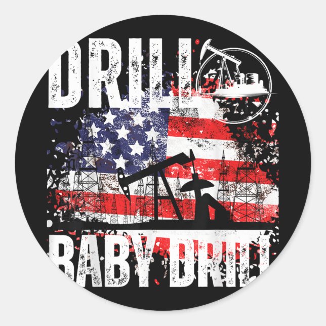 Drill Baby Drill Oilfield American Flag Oil Drilli Classic Round Sticker (Front)
