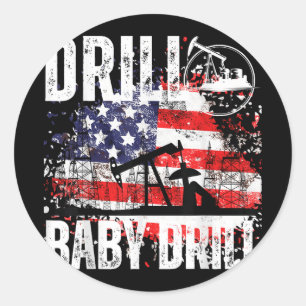 Drill Baby Drill Oilfield American Flag Oil Drilli Classic Round Sticker