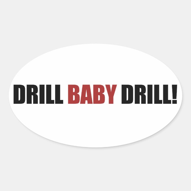 Drill Baby Drill Oval Sticker (Front)