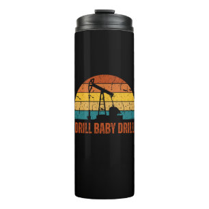 Drill Baby Drill Retro Sunset Style Thermal Tumbler