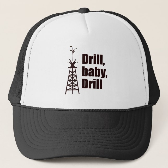 Drill Baby Drill Trucker Hat (Front)