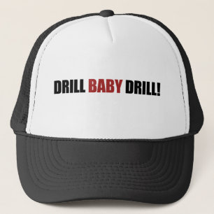 Drill Baby Drill Trucker Hat